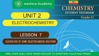 CHEMISTRY GRADE 12 UNIT 2 LESSON 7 ELECROLYSIS OF SOME SELECTED AQEOUS SOLUTIONS [upl. by Madeleine]