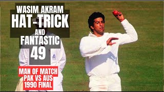 Wasim Akram HATTRICK and Smashing 49 Off 35  Amazing Batting and Best Swing Bowling  Pak vs Aus [upl. by Drus]