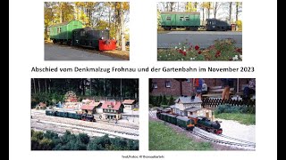 Abschied vom Denkmalzug Frohnau im November 2023 und von der Frohnauer Gartenbahn  Erinnerungen [upl. by Zrike]