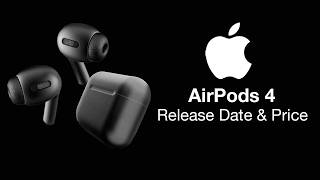 AirPods 4 Release Date and Price  This Changes EVERYTHING Again [upl. by Vivien]