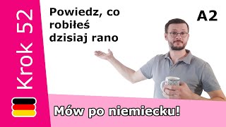 Kurs A252 Czasowniki rozdzielnie złożone w czasie przeszłym PERFEKT w niemieckim PARTIZIP II [upl. by Lilybel]