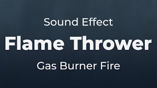 Flame Thrower Fire Burst Sound Effect  SFX Free for NonProfit Projects [upl. by Belden145]