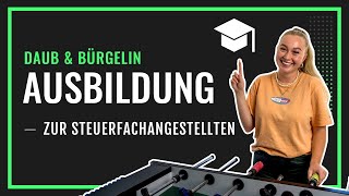 Steuerfachangestellte  Ausbildung Prüfung und Aufgaben im Job  Daub amp Bürgelin [upl. by Oratnek610]