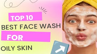 Oily Skin  Top 10 Face Wash For OilyAcnePigmentation Skin I Pimple Free Skin [upl. by Sausa826]