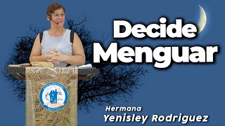 Decide Menguar Vol1 Yenisley Rodríguez  Predicas Cristianas 2024 [upl. by Conrado]