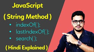 JavaScript string method in Hindi  JavaScript use of indexOf lastIndexOf search [upl. by Bosson]