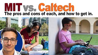 MIT vs Caltech The pros and cons of each school and how to get in [upl. by Aerdma]