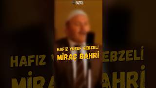 Hafız Yusuf Gebzeli  Miraç Bahri islamınsadası [upl. by Suki]