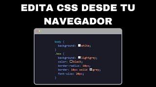 Edita Código CSS Desde el Navegador [upl. by Tankoos]