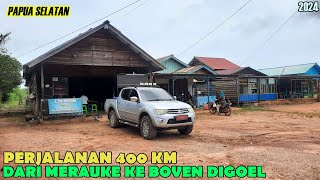 Perjalanan 400 Km Dari Merauke Ke Boven Digoel Papua Selatan  2024 [upl. by Anastase]