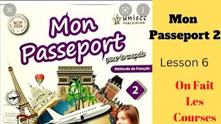 Mon Passeport 2 On fait les courses Lesson 6 part 1 For live classes contact on 8076070377 [upl. by Anayeek]