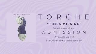 TORCHE  Times Missing Official Audio [upl. by Lorac]