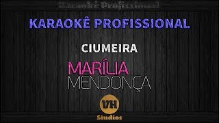 Marília Mendonça  CIUMEIRA  Karaokê Profissional Versão VH Studios [upl. by Neras]