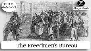 Freedmen Bureau [upl. by Anahsit]