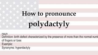 How to pronounce polydactyly  meaning [upl. by Tteirrah]