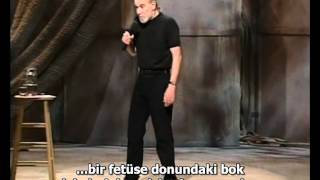 George Carlin Kürtaj Karşıtlığı  Türkçe Altyazılı [upl. by Iglesias]