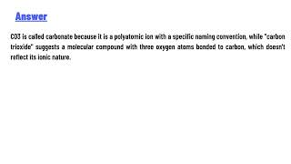 Why is CO3 called carbonate and not carbon trioxide [upl. by Anawaj695]