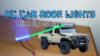 How to make RC roof lights bar blinking LED bar traxxas wplrc MNrc [upl. by Zerelda877]