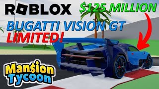 BUGATTI VISION GT LIMITED  ROBLOX MANSION TYCOON [upl. by Ellenyl550]