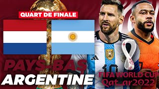 🔴🇳🇱🇦🇷 PAYS BAS  ARGENTINE  🔥🇦🇷 LALBICELESTE AU BOUT DU SUSPENS  14 COUPE DU MONDE  World Cup [upl. by Ejroj]