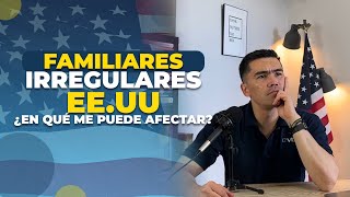 Tengo familiares de forma irregular en Estados Unidos ¿Pueden afectar mi visa  EZ Visa [upl. by Torray]