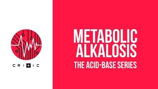 Metabolic alkalosis  The AcidBase Series [upl. by Lauree313]