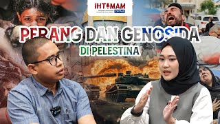 IHTIMAM Seri 4  Kejahatan Perang dan Genosida di Palestina [upl. by Eelyma600]