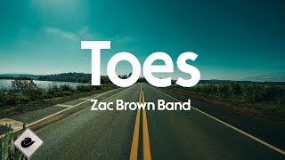 Zac Brown Band  Toes Lyrics [upl. by Asfah]