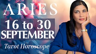 ARIES Tarot reading from 16 to 30 September 2024 [upl. by Yebba]