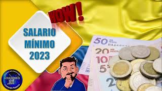 💲 Salario Mínimo 💸 Colombia 2023 🇨🇴 [upl. by Lovering]