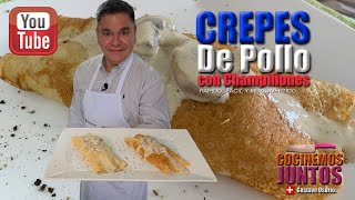 Como hacer unos quotCREPES DE POLLO CON CHAMPIÑONESquot  muy facil [upl. by Nitneuq]