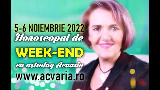 ⭐ HOROSCOPUL DE WEEKEND 56 NOIEMBRIE 2022 cu astrolog Acvaria [upl. by Acinomaj]