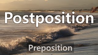 Unit 6 PostpositionPreposition [upl. by Adnamas]