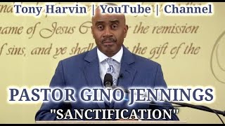 Pastor Gino Jennings  Sanctification [upl. by Alehs]