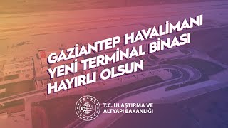 Gaziantep Havalimanı Yeni Terminal Binası ve Apronu Hayırlı Olsun [upl. by Alpert]