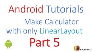 46 Android UI Design Calculator using Linear Layout Part 5 [upl. by Inavoy]