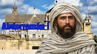 ABDERRAMÁN I El primer emir de Córdoba [upl. by Enaud]