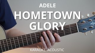 Adele  Hometown Glory Karaoke Acoustic Guitar [upl. by Lichtenfeld]