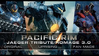 NEW PACIFIC RIM JAEGER TRIBUTE 30 with MOVIE amp CUSTOM FAN ARTWORK [upl. by Eimilb]