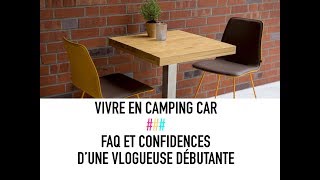 Vivre en camping car FAQ et confidences dune vlogueuse débutante [upl. by Yniar]