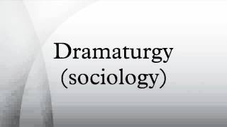 Dramaturgy sociology [upl. by Wendye]