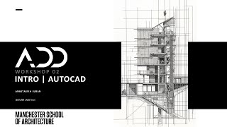 ADD Workshop 02  2425  Intro to AutoCAD [upl. by Egidius192]