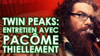 TWIN PEAKS  entretien avec Pacôme Thiellement [upl. by Eaneg151]