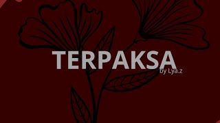 TERPAKSA SONG BY LYA [upl. by Enytsirhc]