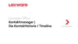 Die Kontakthistorie im Kontaktmanager  Lexware Office erklärts [upl. by Chiles]