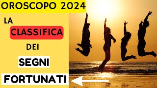 OROSCOPO 2024 Classifica dei Segni Zodiacali più Fortunati oroscopo2024 [upl. by Anirehtak]