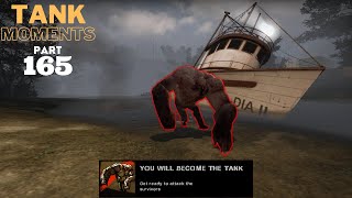 LEFT 4 DEAD 2  TANK MOMENTS PART 165 [upl. by Roseanna941]