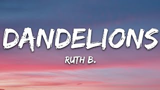 Ruth B  Dandelions Lyrics [upl. by Eidnyl]