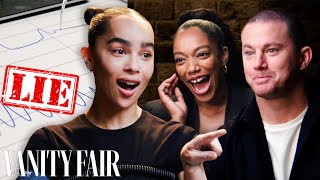 Channing Tatum Zoë Kravitz amp Naomi Ackie Take Lie Detector Tests  Vanity Fair [upl. by Petes306]