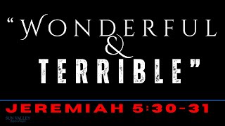 Pastor Dennis Coffman quotA Wonderful and Horrible Thingquot Jeremiah 53031 [upl. by Healey]